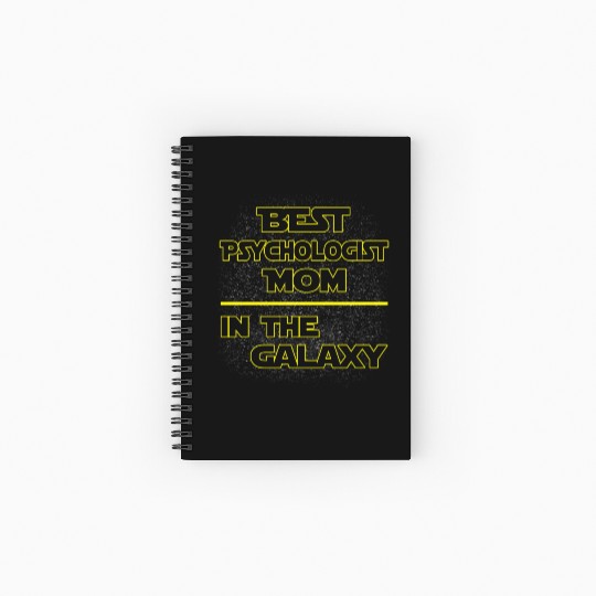 Best Psychologist Mom In The Galaxy Mother's Day Spiral Notebooks   Ruled Line