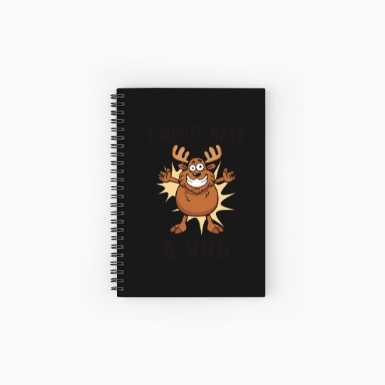 I Moose Have A Hug Funny Elk Moose Spiral Notebooks   Ruled Line