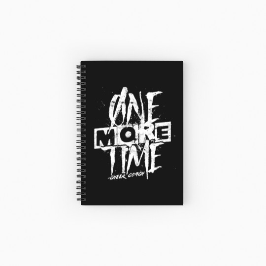 One more Cheer Coach Time – Tough work & training Spiral Notebooks   Ruled Line