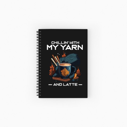 Chillin' with my Yarn and Latte Spiral Notebooks   Ruled Line