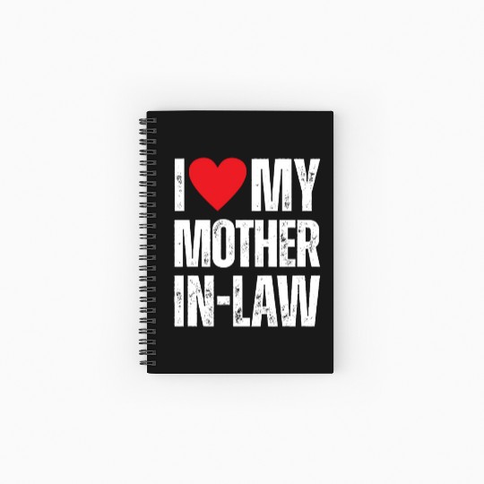 I Love My Mother in Law Spiral Notebooks   Ruled Line
