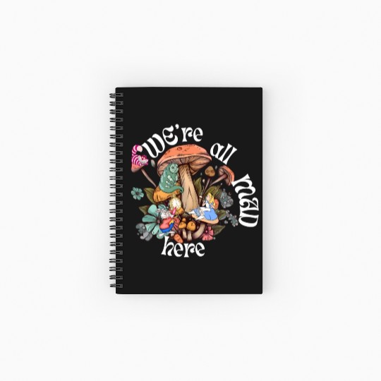 We're all Mad Here - Alice in Wonderland inspired Spiral Notebooks   Ruled Line