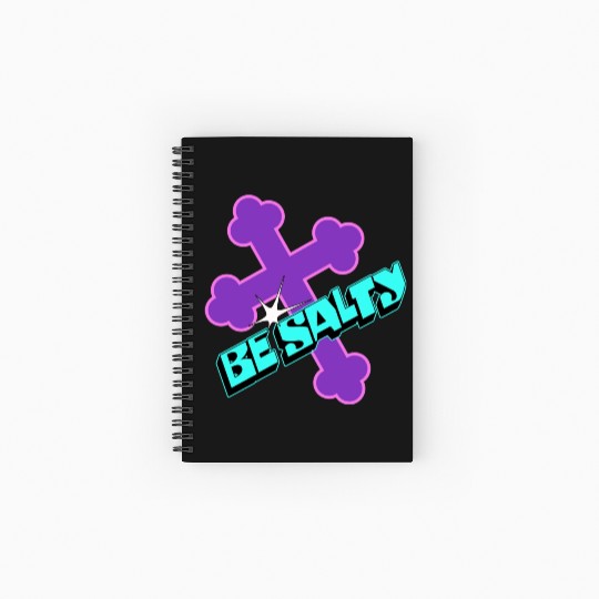 Be Salty Spiral Notebooks   Ruled Line