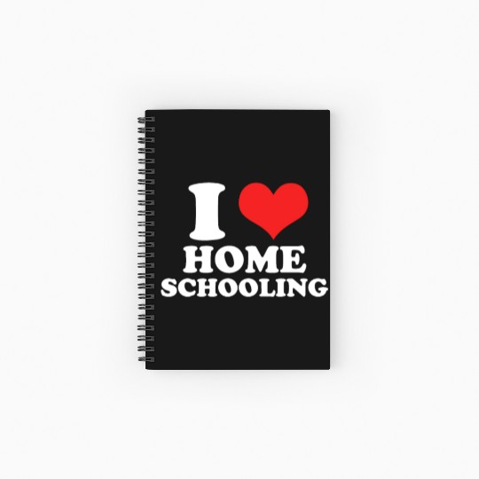 I Love Homeschooling Homeschool Home school Mom Spiral Notebooks   Ruled Line