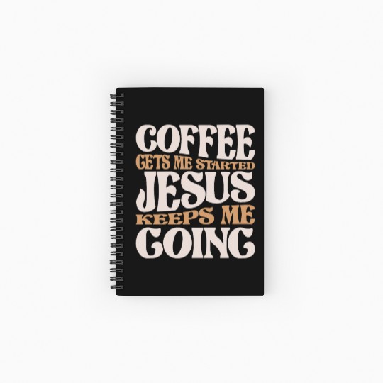 Coffee and Jesus - My Daily Fuel Christian Quote Spiral Notebooks   Ruled Line