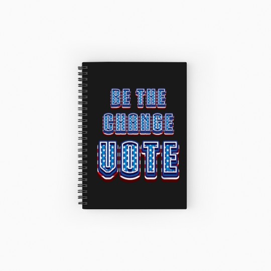 Be The Change Vote - 2024 Election Spiral Notebooks   Ruled Line