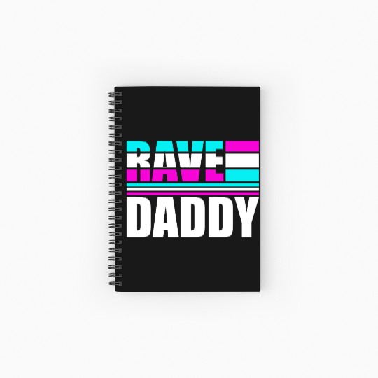 Rave Daddy EDM Techno Music Raver Party Festival Spiral Notebooks   Ruled Line