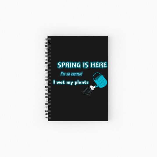 Spring is here. I'm so excited! I wet my plants. Spiral Notebooks   Ruled Line
