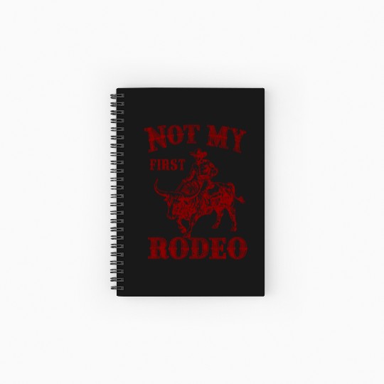 Not My First Rodeo Spiral Notebooks   Ruled Line