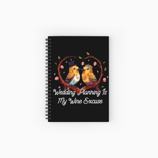 Wedding Planning Is Wine Excuse Drinking Wedding P Spiral Notebooks   Ruled Line