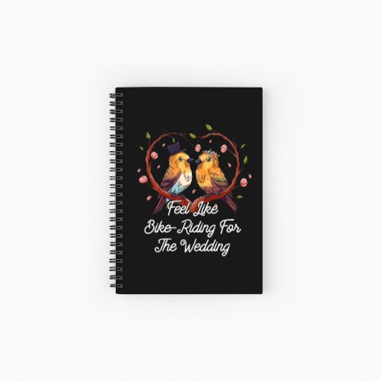 Feel Like Bike Riding For The Wedding Engagement Spiral Notebooks   Ruled Line