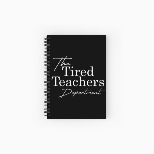 the tired teachers department teacher appreciation Spiral Notebooks   Ruled Line