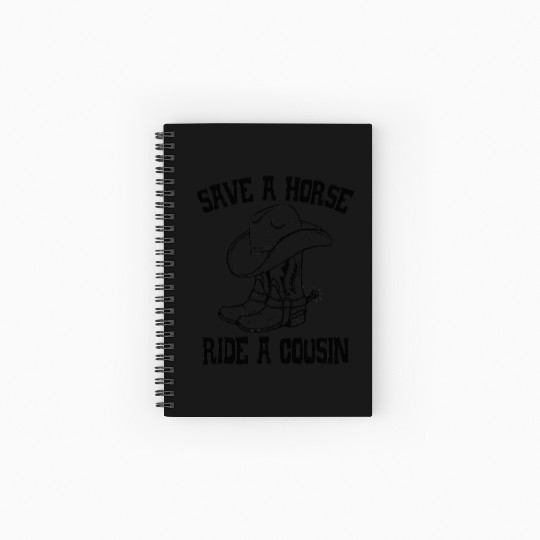 Save A Horse Ride A Cousin All Trash No Trailer Spiral Notebooks   Ruled Line
