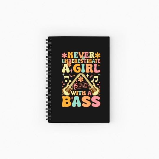 Never Underestimate A Girl With A Bass Groovy Bass Spiral Notebooks   Ruled Line