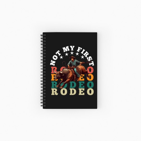 Not My First Rodeo Spiral Notebooks   Ruled Line