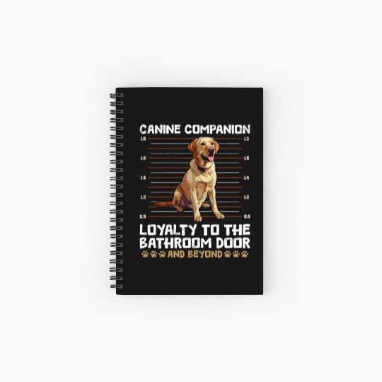 Labrador Owner Canine Companion Loyality Funny Spiral Notebooks   Ruled Line