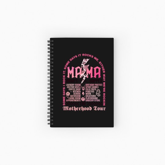 The Motherhood Tour Spiral Notebooks   Ruled Line Some Days I Rock It