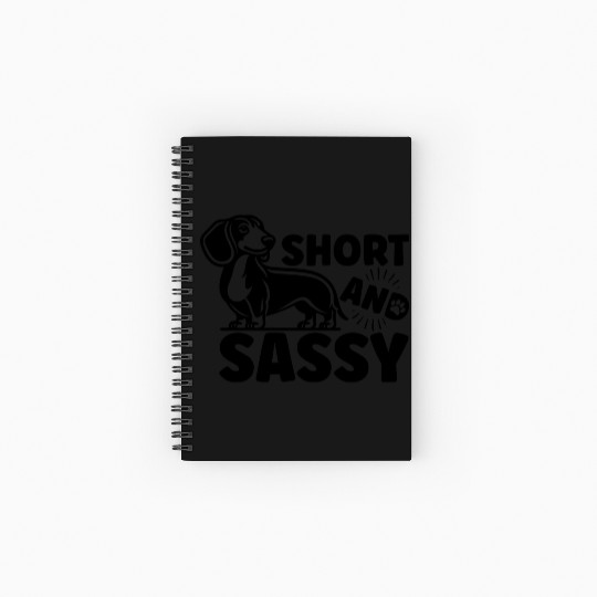 Dachshund Short and Sassy Funny Cute Weiner Dog Spiral Notebooks   Ruled Line