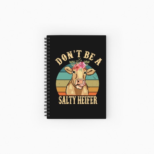 Don t Be A Salty Heifer Funny Farmer Cow Lover Spiral Notebooks   Ruled Line