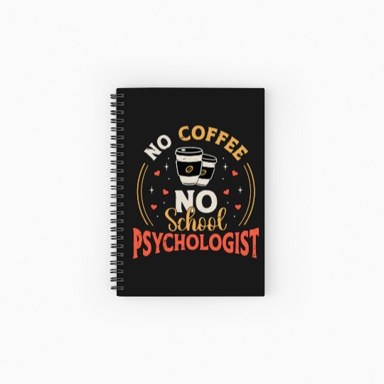 School Psych No Coffee No Psychology Coffee Lover Spiral Notebooks   Ruled Line