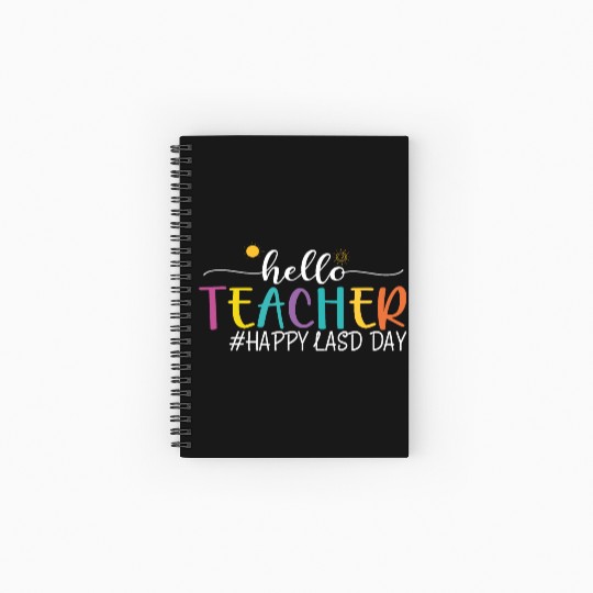 hello teacher Happy day preschool summer student Spiral Notebooks   Ruled Line