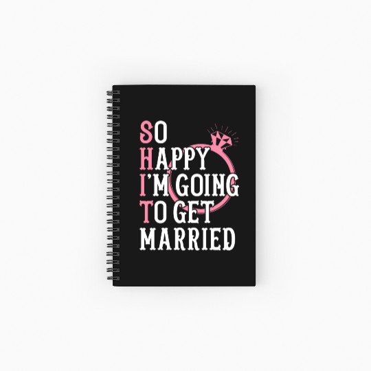 Bridal Party Bride Engagement Happy Im Going To Ge Spiral Notebooks   Ruled Line