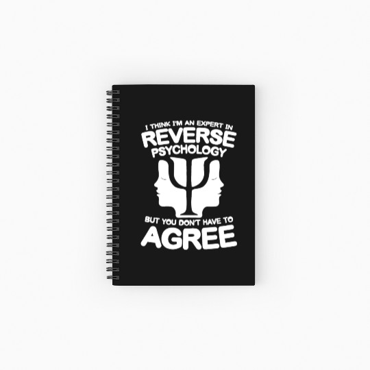 I think im an Expert in Reverse Psychology Spiral Notebooks   Ruled Line