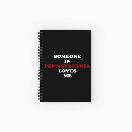 Someone In Pennsylvania Loves Me Spiral Notebooks   Ruled Line