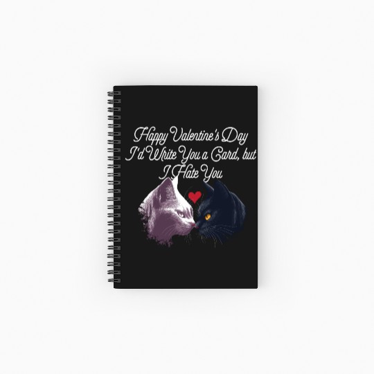 Id Write a Card but I Hate You Funny Valentines Da Spiral Notebooks   Ruled Line