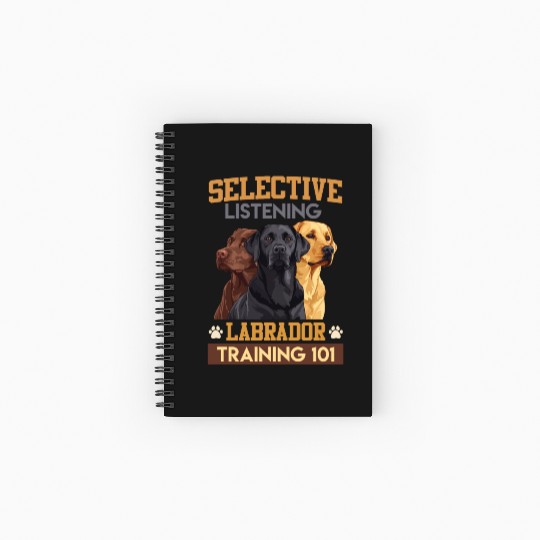 Funny Labrador SELECTIVE LISTENING LABRADOR Spiral Notebooks   Ruled Line