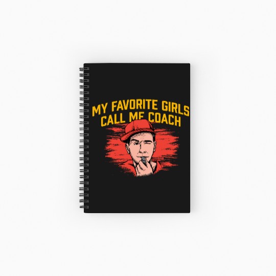 My Favorite Girls Call Me Coach Funny Cheer Coach Spiral Notebooks   Ruled Line