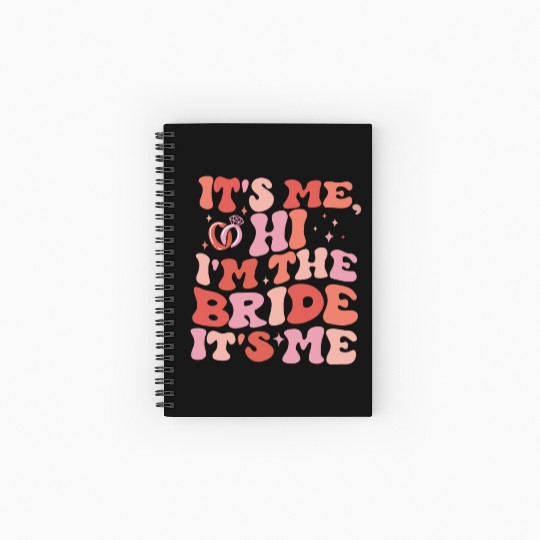 I’m the bride It’s me Spiral Notebooks   Ruled Line