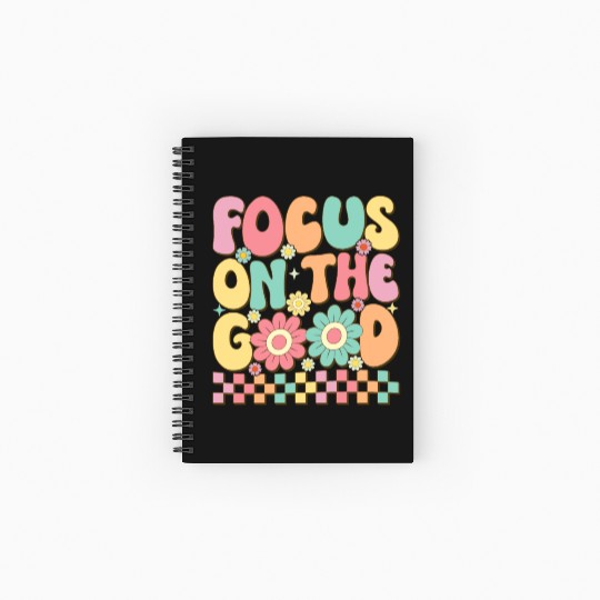 Focus On The Good - Positive Mindset Inspirational Spiral Notebooks   Ruled Line