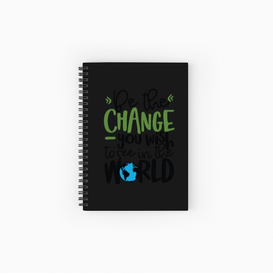Be The Change You Wish To See In The World Spiral Notebooks   Ruled Line