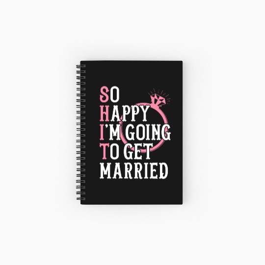 Bridal Party Bride Engagement Happy Im Going To Ge Spiral Notebooks   Ruled Line