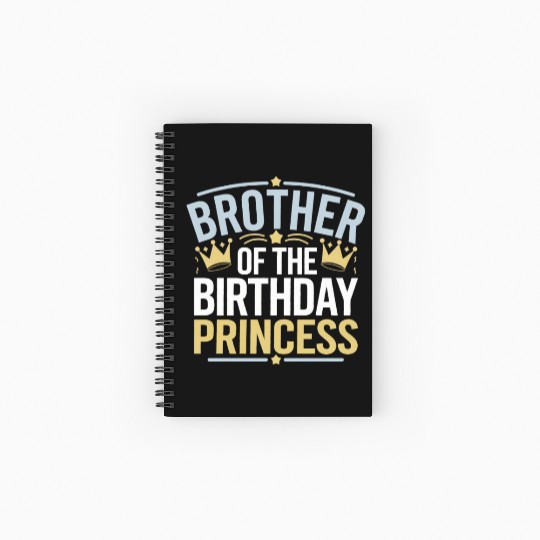 Brother of the Birthday Princess Crown Spiral Notebooks   Ruled Line