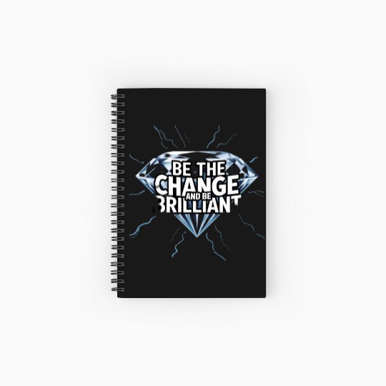 Be The Change and Be Brilliant Spiral Notebooks   Ruled Line