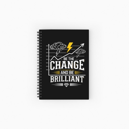 Be The Change and Be Brilliant Spiral Notebooks   Ruled Line