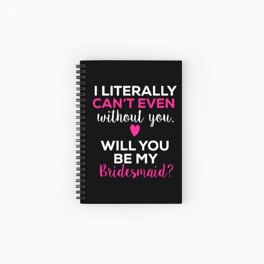Bride To Be Will You Be My Bridesmaid Wedding Spiral Notebooks   Ruled Line
