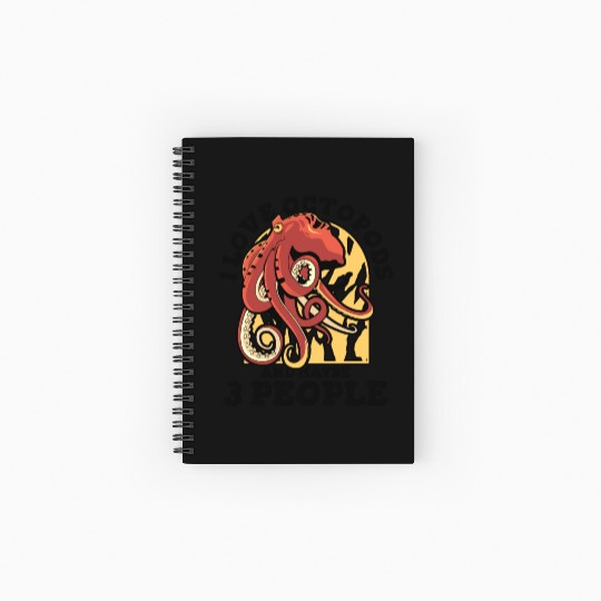 I Love Octopods And Maybe 3 People Octopoda Lover Spiral Notebooks   Ruled Line