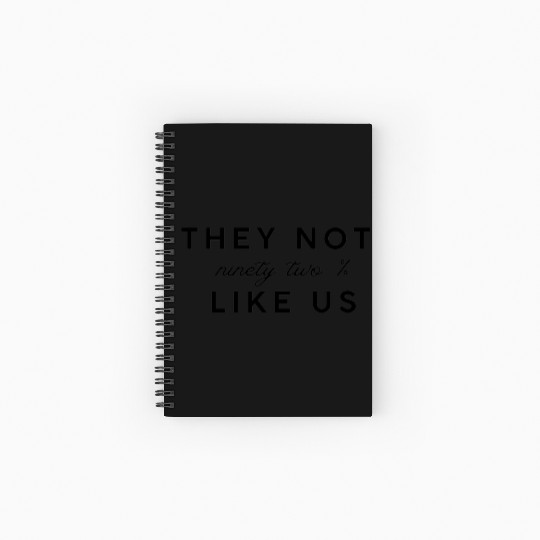 They Not Like Us Graphic Spiral Notebooks   Ruled Line