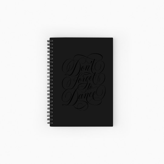 Don't forget to dance Spiral Notebooks   Ruled Line