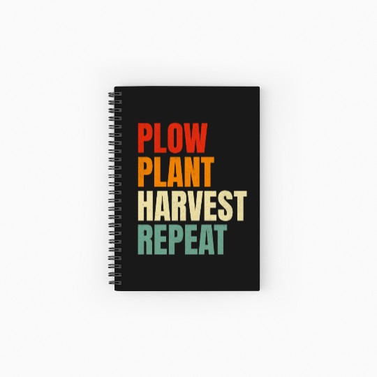 Plow Plant Harvest Repeat Farming Spiral Notebooks   Ruled Line
