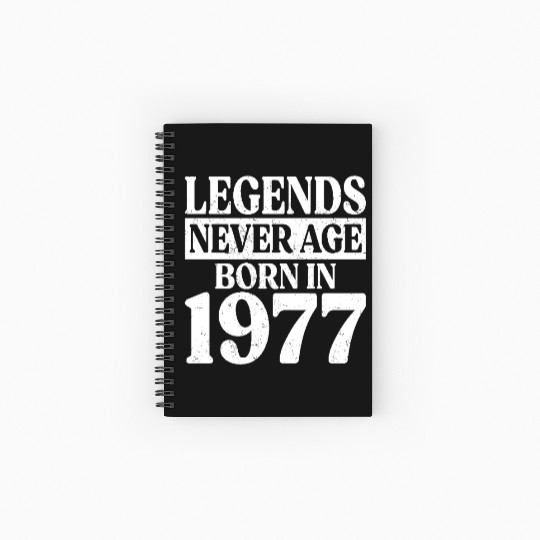 Legends Never Age Born In 1977 Birthday Spiral Notebooks   Ruled Line