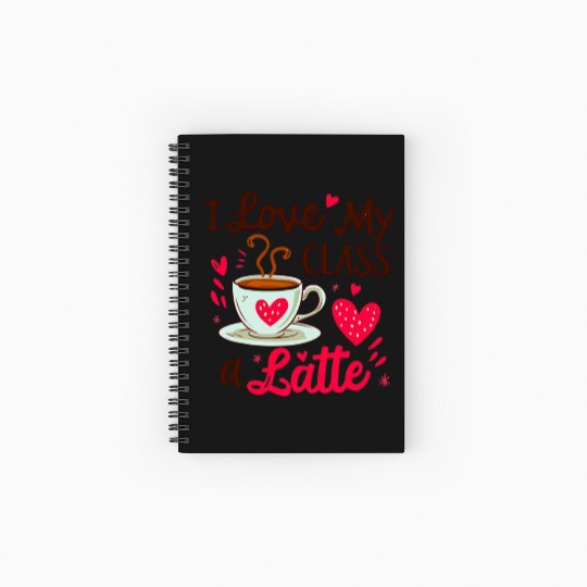 Funny I Love My Class A Latte Coffee Teacher Spiral Notebooks   Ruled Line