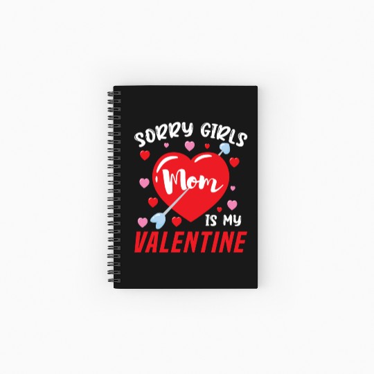 Valentine's Day Sorry Girls My Mom Is Valentine Spiral Notebooks   Ruled Line