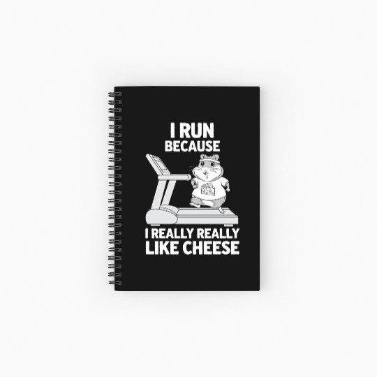 I Run Because I Really Really Like Cheese Spiral Notebooks   Ruled Line
