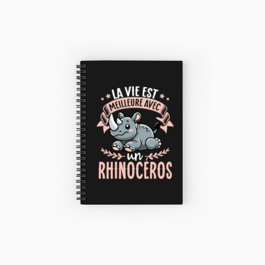 La Vie Est Meilleure Avec Un Rhinoceros - Sweet Spiral Notebooks   Ruled Line