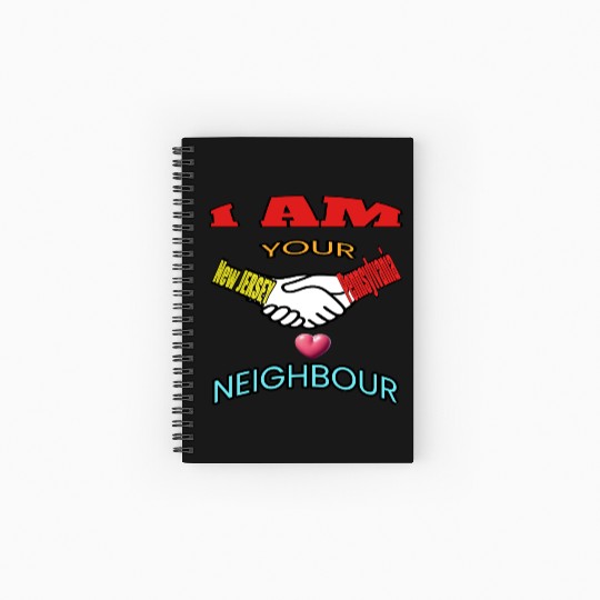 I AM YOUR NEIGHOUR NEW JERSEY AND PENNSYLVANIA Spiral Notebooks   Ruled Line