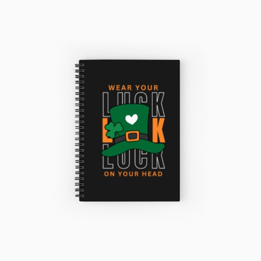 Wear your luck on your had | st patricks day Spiral Notebooks   Ruled Line